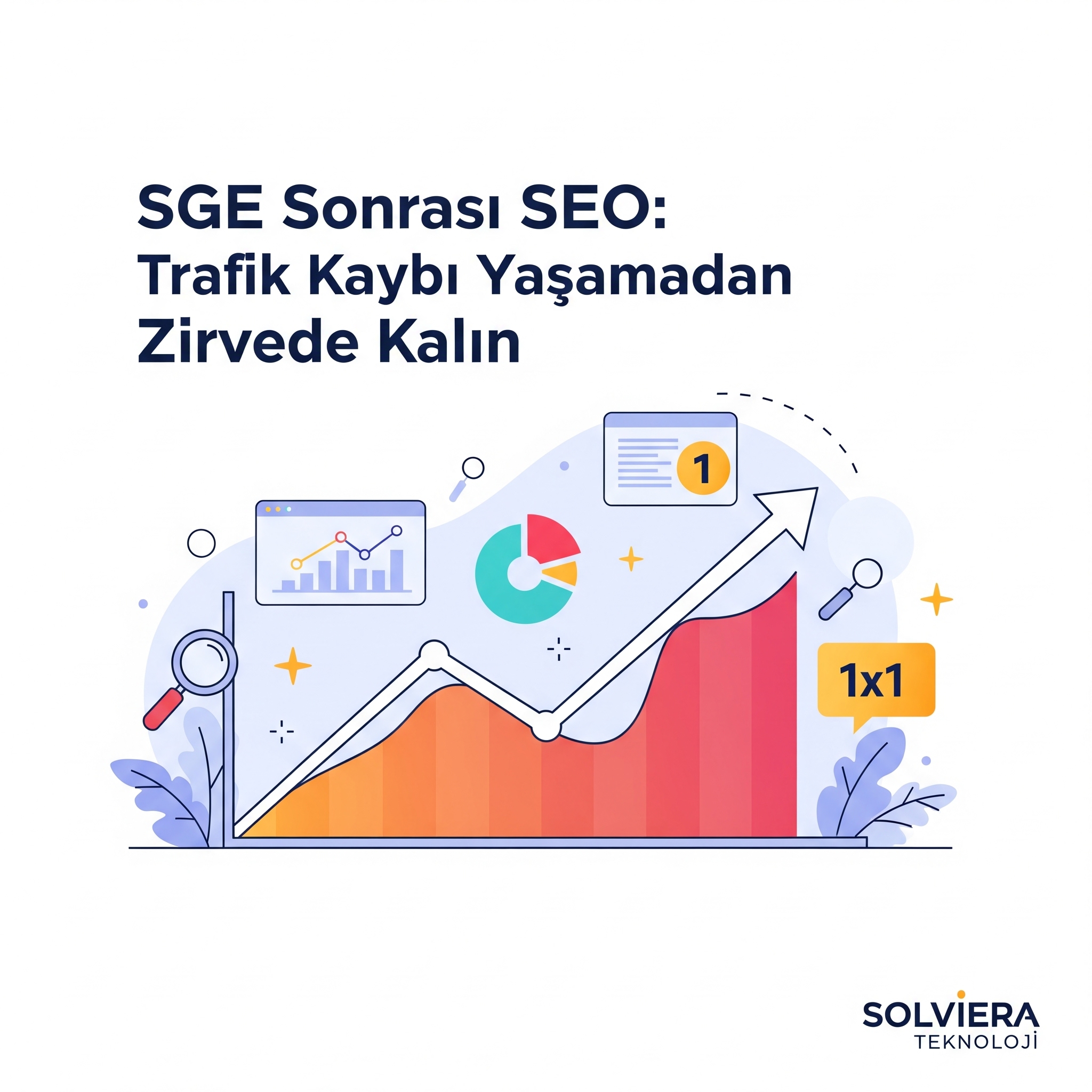 Google'ın Yapay Zeka Cevapları Çağı: Trafik Kaybı Yaşamamak İçin 5 Kritik 'SGE Sonrası' SEO Stratejisi