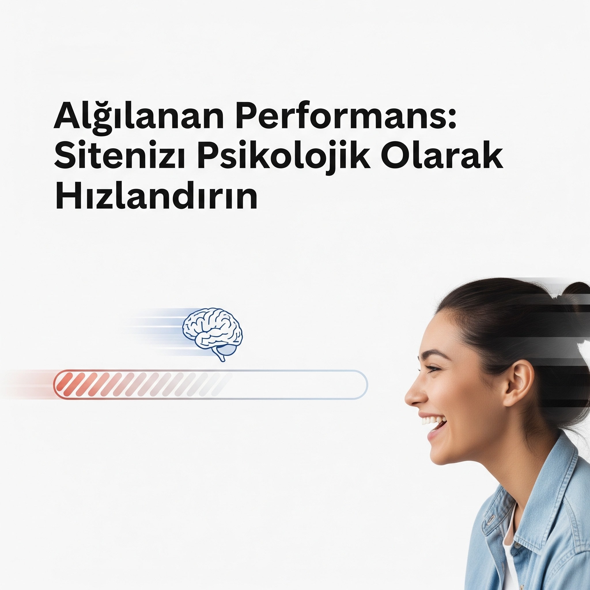 Algılanan Performans: Siteniz Yavaşken Bile Nasıl Hızlı Hissettirilir?