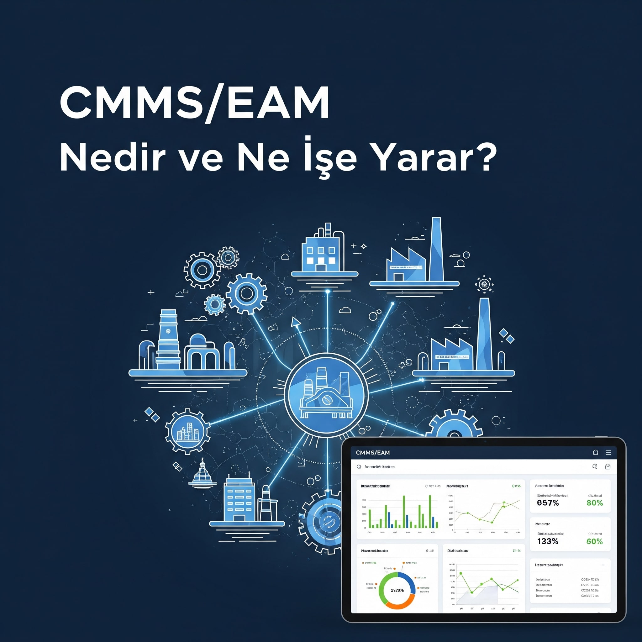CMMS/EAM Nedir ve Ne İşe Yarar?